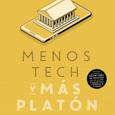 Menos Tech y más Platón