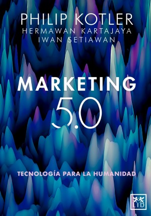 Marketing 5.0. Tecnología para la Humanidad