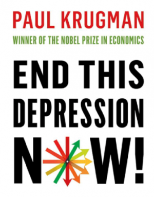'End this depression now' (Reseña del libro de Paul Krugman)
